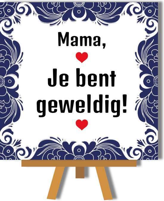 Mama je bent geweldig