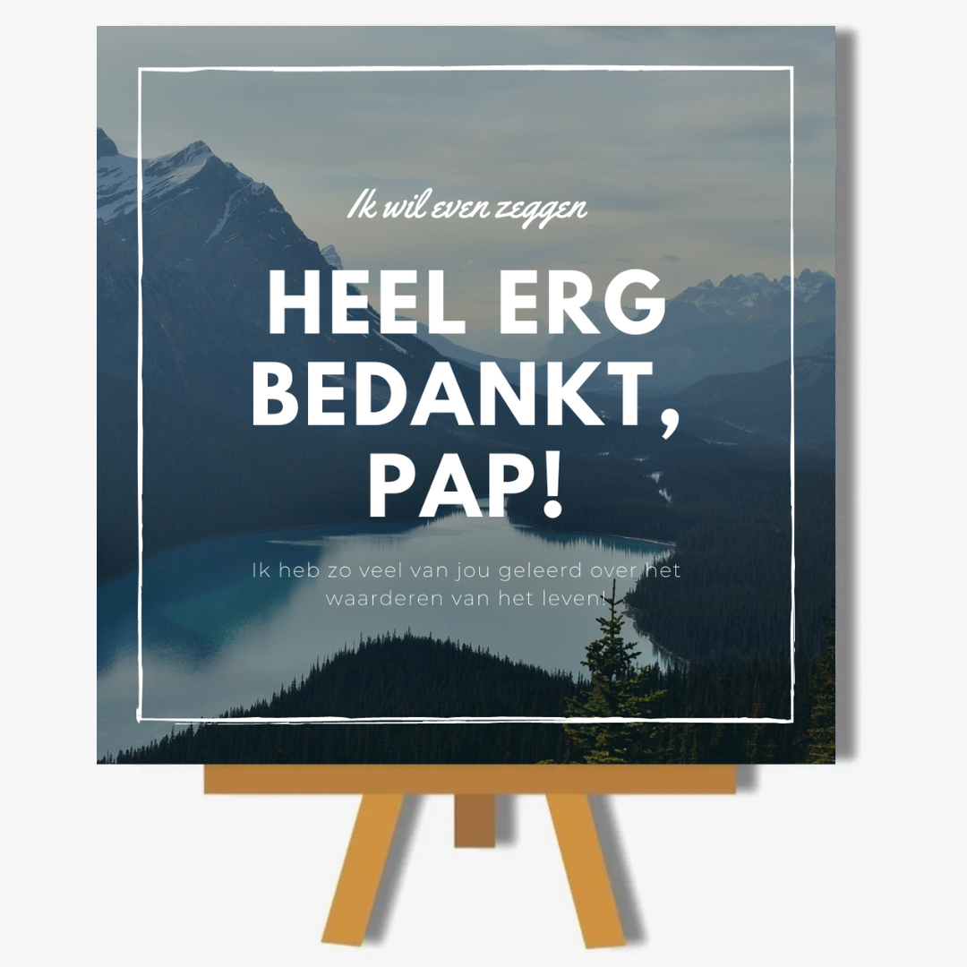 Heel erg bedankt pap!
