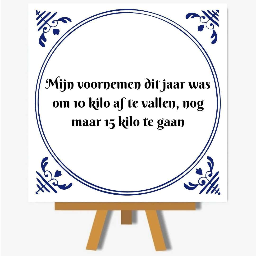 Mijn voornemen dit jaar was om 10 kilo af te vallen, nog maar 15 kilo te gaan