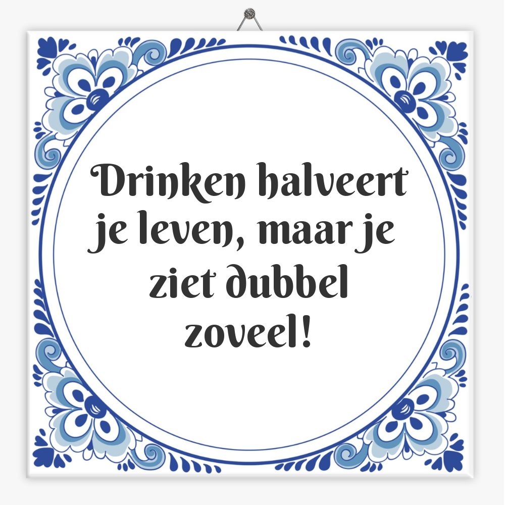 Drinken halveert je leven, maar je ziet dubbel zoveel!