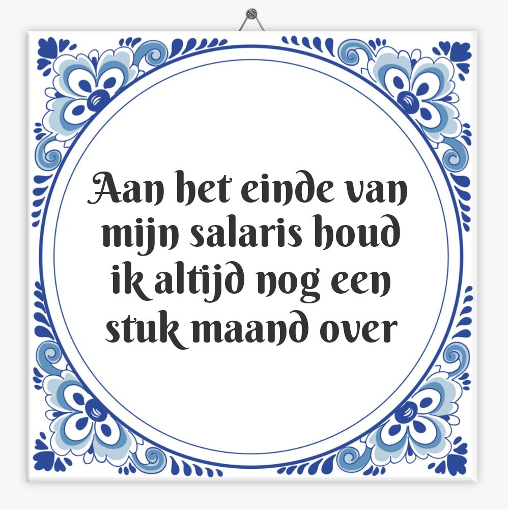 Aan het einde van mijn salaris houd ik altijd nog een stuk maand over