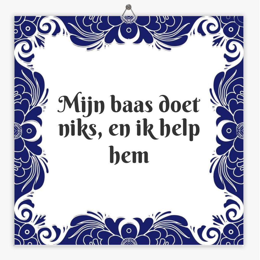 Mijn baas doet niks, en ik help hem