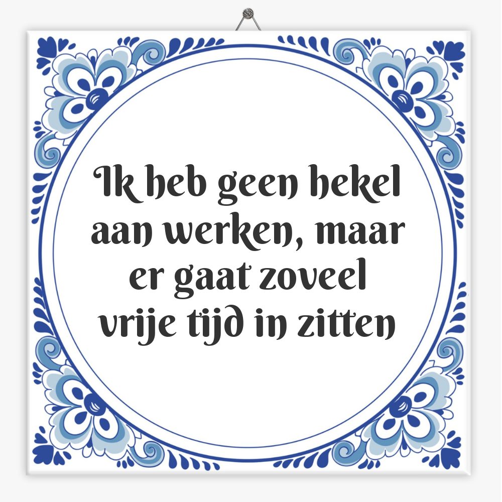 Ik heb geen hekel aan werken, maar er gaat zoveel vrije tijd in zitten