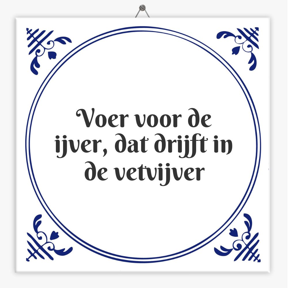 Voer voor de ijver, dat drijft in de vetvijver