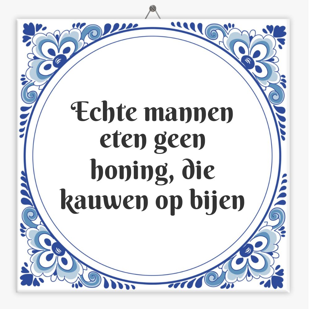 Echte mannen eten geen honing, die kauwen op bijen