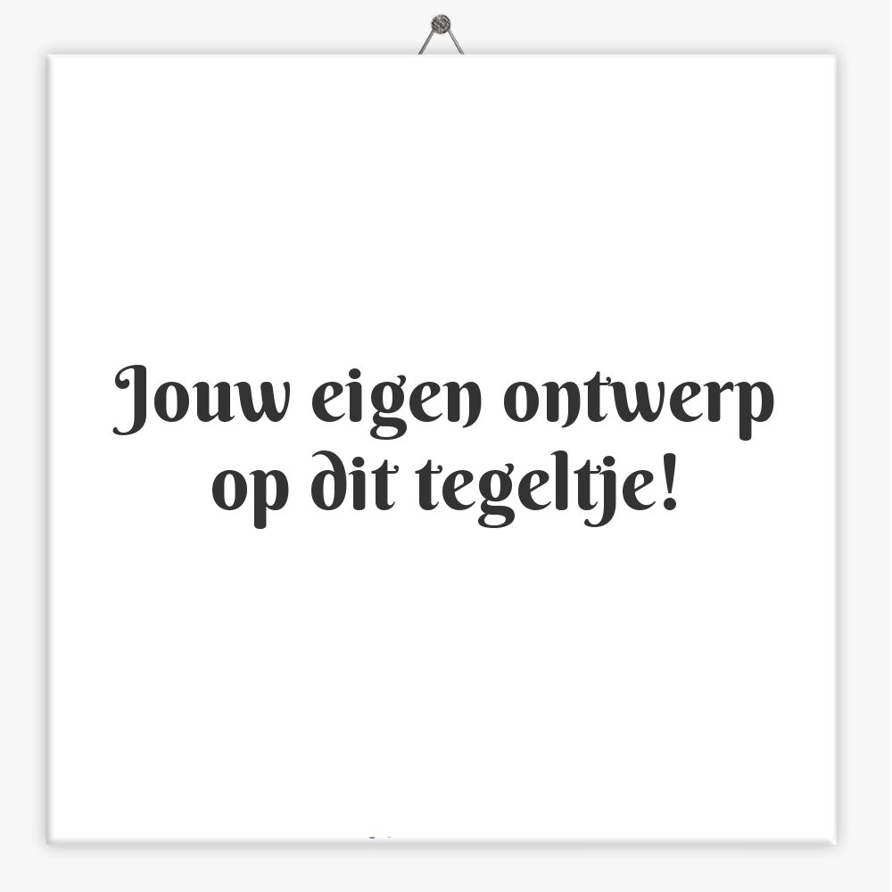 Jouw eigen ontwerp op dit tegeltje!