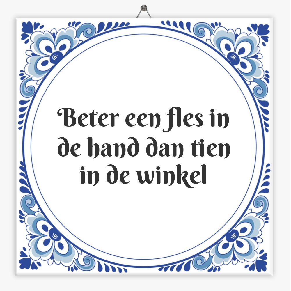 Beter een fles in de hand dan tien in de winkel