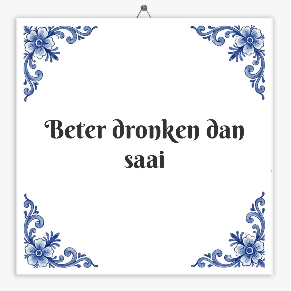 Beter dronken dan saai