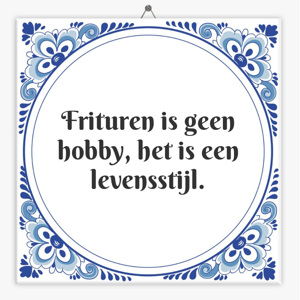 Frituren is geen hobby, het is een levensstijl.