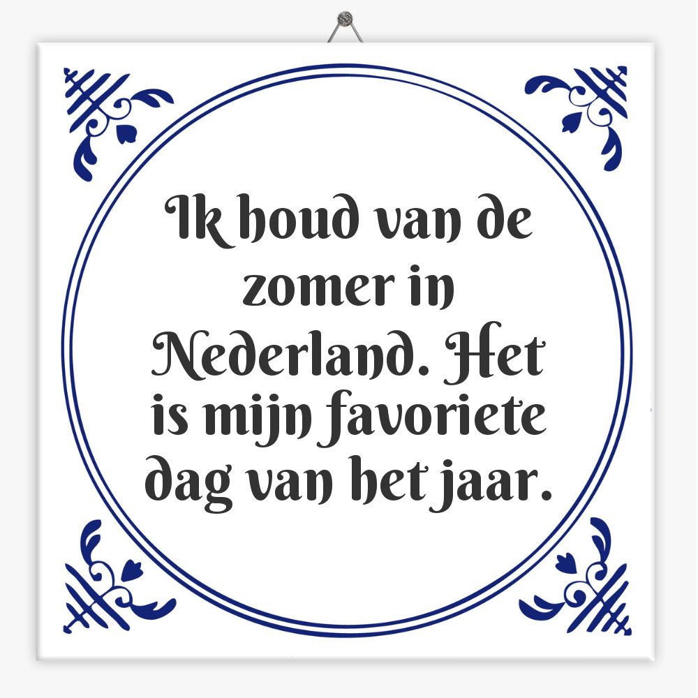 Ik houd van de zomer in Nederland. Het is mijn favoriete dag van het jaar.