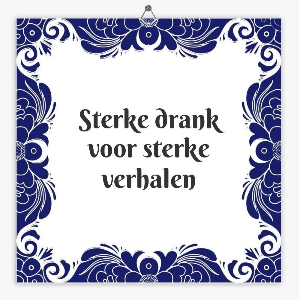Sterke drank voor sterke verhalen