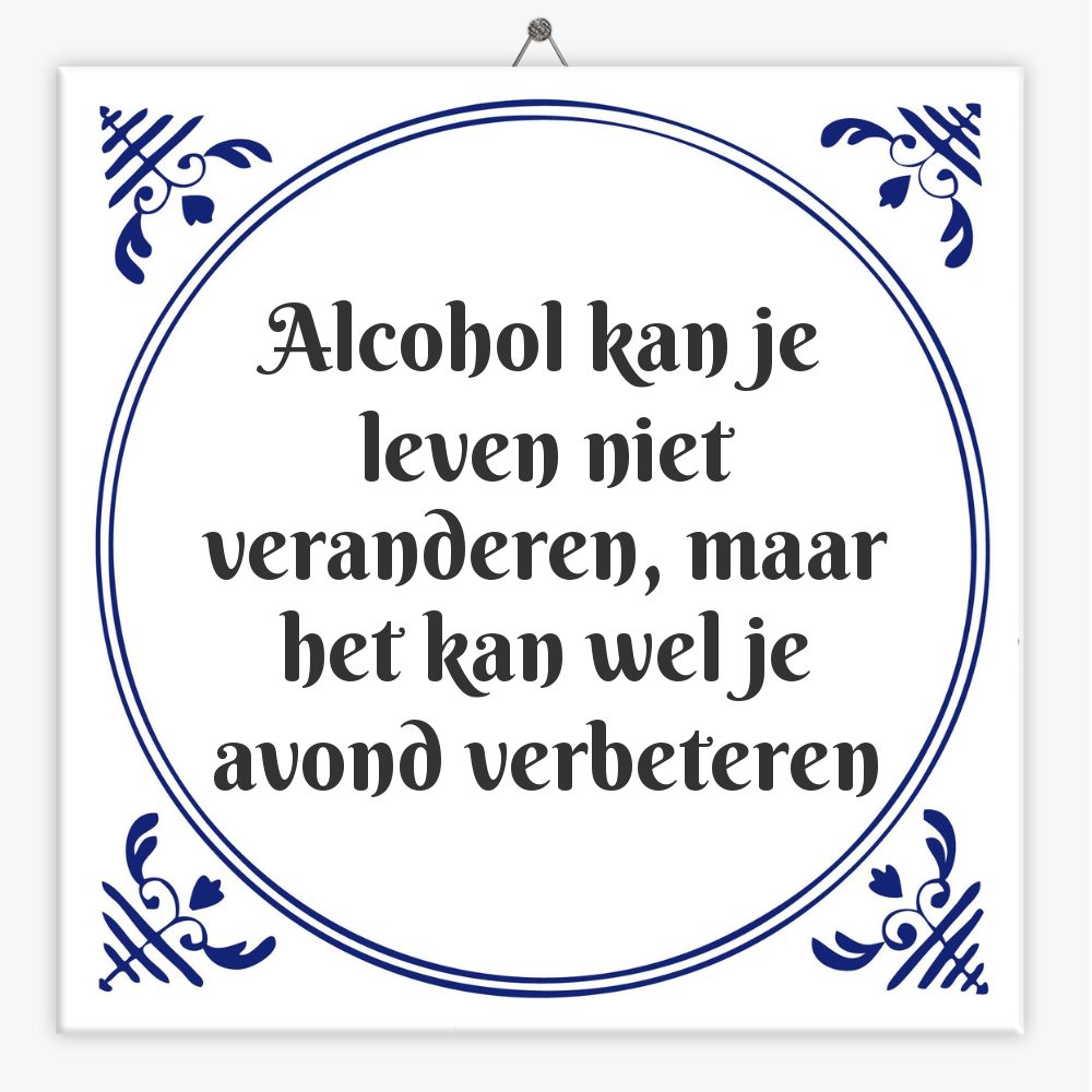 Alcohol kan je leven niet veranderen, maar het kan wel je avond verbeteren