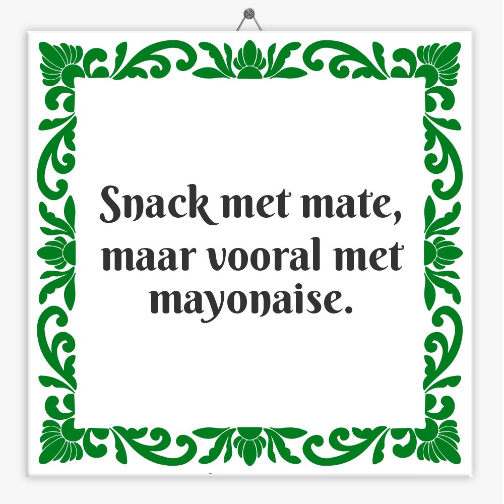 Snack met mate, maar vooral met mayonaise.