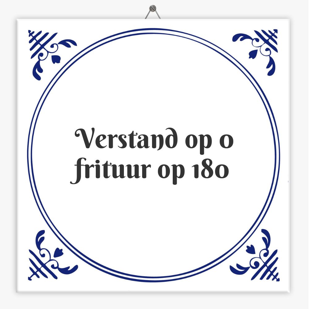 Verstand op 0 frituur op 180