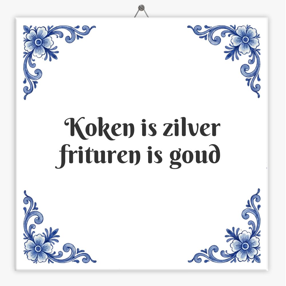 Koken is zilver frituren is goud