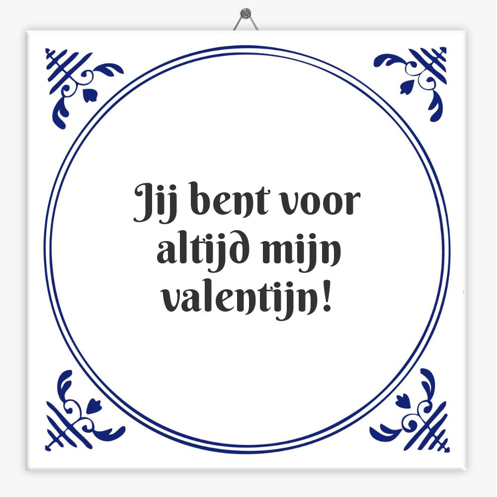 Jij bent voor altijd mijn valentijn!