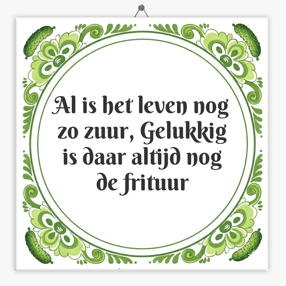 Al is het leven nog zo zuur, Gelukkig is daar altijd nog de frituur