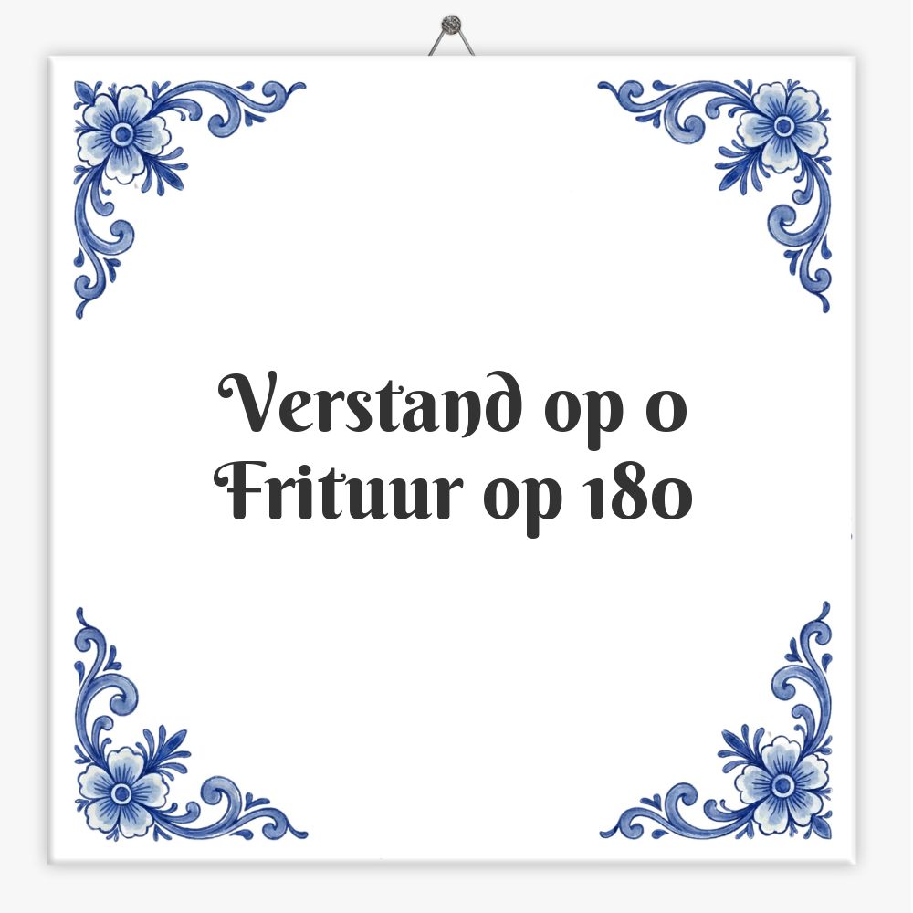Verstand op 0 Frituur op 180