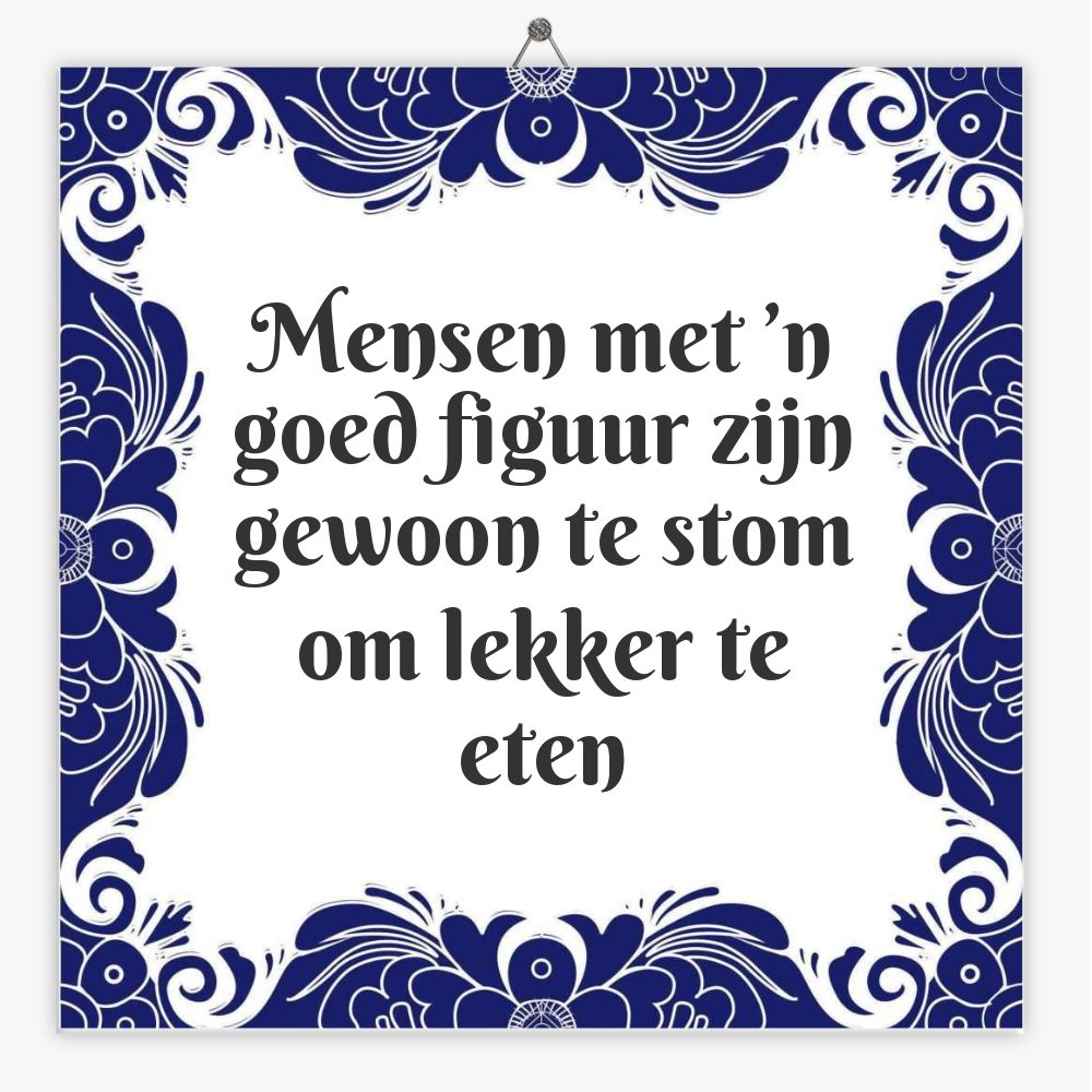 Mensen met ’n goed figuur zijn gewoon te stom om lekker te eten